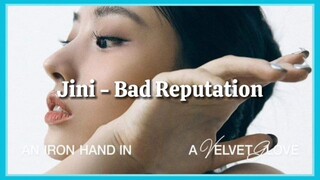 Jini (지니) - Bad Reputation (Easy Lyrics)