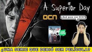 A superior Day ¿Una serie que debió ser Película? ¿Qué está pasando con OCN?