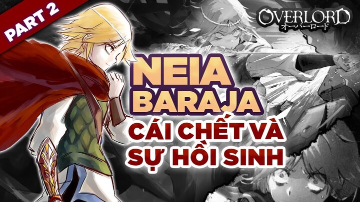 Spoil Anime Overlord Season 4: Neia Baraja Tín Đồ Fan Cuồng Ainz Part.2: Cái Chết Và Sự Hồi Sinh