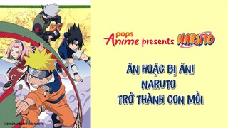 Naruto Tập 28 - Ăn Hoặc Bị Ăn! Naruto Trở Thành Con Mồi