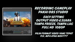 Tutorial Recording Gameplay Pubg Mobile Emulator Pakai OBS + Cara Setting