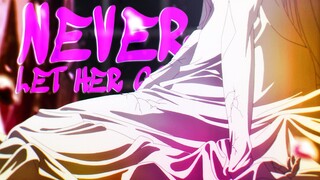 Never Let Her Go AMV 💔