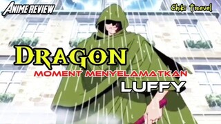 Moment Dragon selamatkan Luffy