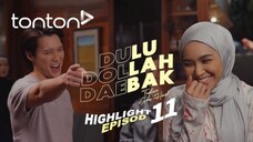 Dulu Dollah Daebak Episod 11