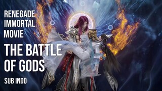 Renegade Immortal Movie - Battle Of The Gods Sub Indo