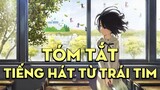 Tóm tắt phim "Tiếng hát từ trái tim" | AL Anime