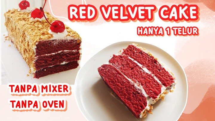 HANYA 1 TELUR! RED VELVET CAKE LEMBUT TANPA MIXER TANPA OVEN COCOK UNTUK PEMULA!