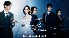 Marry my husband ep02