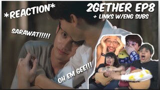 (SARAWAT IS SOFT!!) เพราะเราคู่กัน 2gether The Series | EP.8 - Reaction/Review