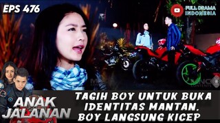 TAGIH BOY UNTUK BUKA IDENTITAS MANTAN, BOY LANGSUNG KICEP - ANAK JALANAN