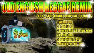 OLD ENGLISH REGGAE REMIX OLD LOVER REGGAE VERSION 2022 NON - STOP REMIX COMPILAT