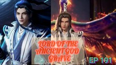 Lord Of The Ancient God Grave ep 191 Sub Indo