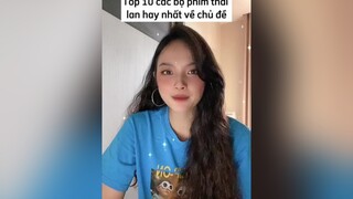 Top 10 phim thái về chủ đề “ vì hiểu lầm nam chính ngược nữ chính tả tơi, nhưng về sau yêu say đắm reviewphim reviewphimhay xh dieukhanh