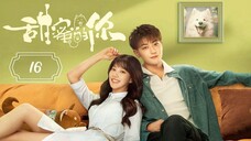 🇨🇳My Precious/ Loving You (2023) EP 16 [Eng Sub]