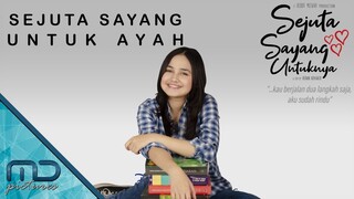 Sejuta Sayang Untuknya - Selamat Hari Ayah!