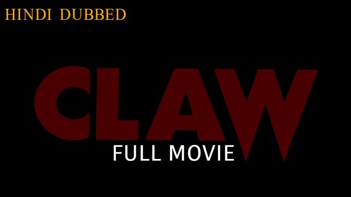 Claw | Full Movie | Hindi Dubbed | Jonah Blechman - Chynna Walker | MC Films
