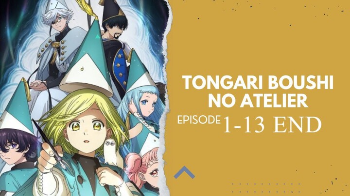 Atelier Topi Penyihir Full Episode (1-13 END)  (Sub Indo)