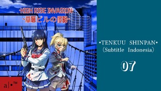 TENKUU SHINPAN |Eps.07 (SUB INDO)480p🎭