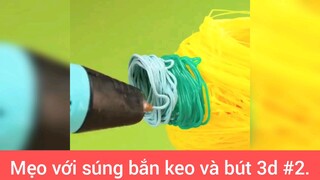 Mẹo với súng bắn keo và bút 3d p2
