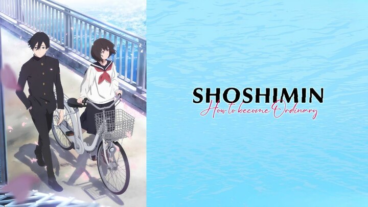 Shoshimin - How to Become Ordinary S1 (1-10) FULL Sub Indo