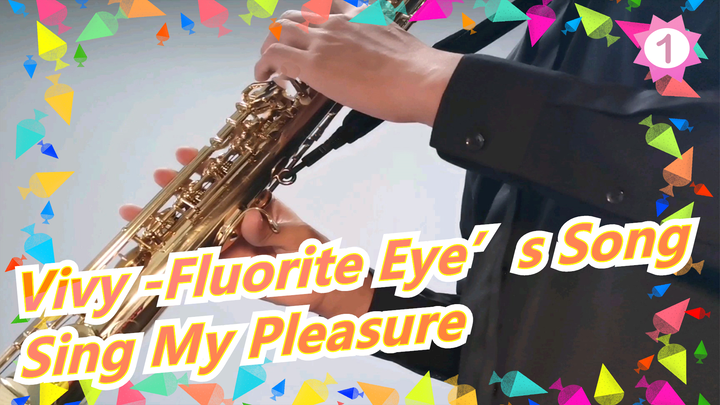 [Vivy -Fluorite Eye’s Song] [Penampilan Saksofon] OP - Sing My Pleasure_1