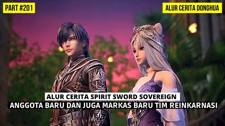 ANGGOTA DAN MARKAS BARU TIM REINKARNASI CHU YUN | BAHAS ALUR SPIRIT SWORD SOVEREIGN #201