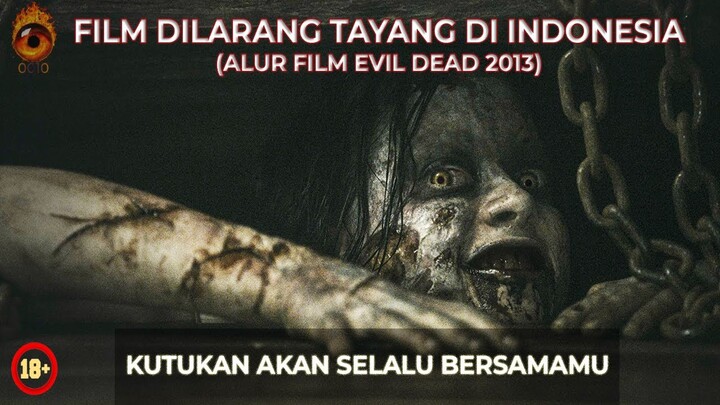 FILM HOROR TERSERAM, PERNAH DICEKAL DI BERBAGAI NEGARA | Alur Cerita Evil De4d 2013  kisah seram