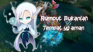 RUMPUT BUKANLAH TEMPAT YG AMAN!!!!|MLBB.EXE