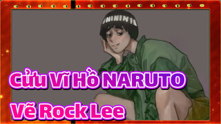 Cửu Vĩ Hồ NARUTO| Tái dựng lại bằng bản vẽ trên Ipad: Rock Lee