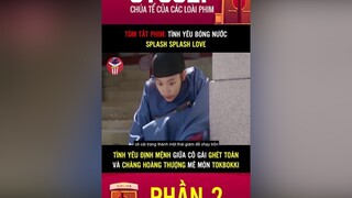 Tóm tắt phim Tình Yêu Bóng Nước - Splash Splash Love reviewphim reviewphim2020 reviewphimhay2020 reviewphimhay reviewphimnhanh tomtatphim