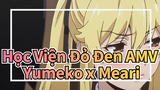 Học Viện Đỏ Đen AMV
Yumeko x Meari