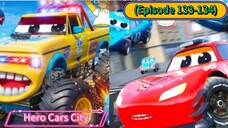 Hero Cars City (Season 6) (Episode 133-134) Complaition (9 Minutes)