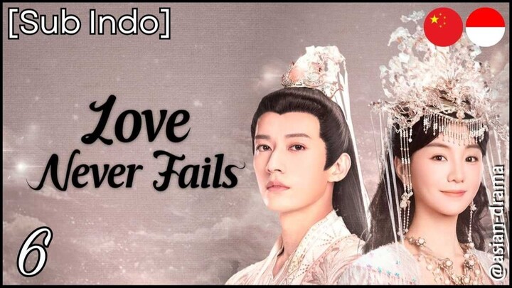 Love Never Fails (2025) – Eps. 06 [Sub Indo]