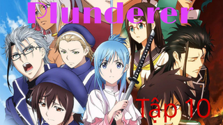 Plunderer ep1 vietsub tập10