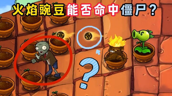 Trong màn mái nhà gốc của Plants vs. Zombies, liệu Đậu Lửa có thể bắn trúng Zombie không?