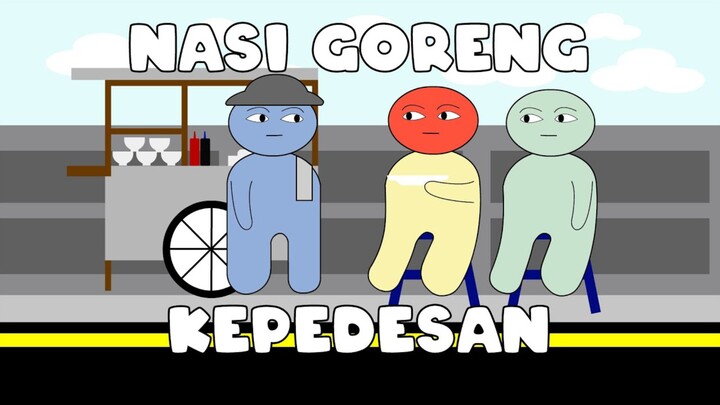 Nasi Goreng Kepedesan - Animasi Indonesia