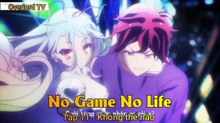No Game No Life Tập 11 - Không thể nào