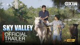 SKY VALLEY | Official Trailer (With Multi-language Subtitles)