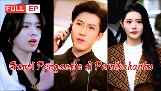 Dikhianati Pacar, Dia Ganti Pengantin di Hari Pernikahannya! |【Ganti Pengantin di Pernikahanku】