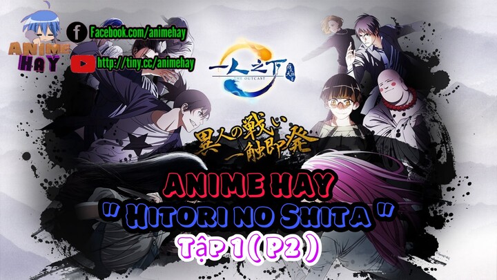 #AnimeHay " Kẻ Ngoại Đạo "" Hitori no Shita " | Tập 1 ( P2 )