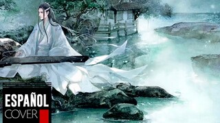 【Mo Dao Zu Shi 魔道祖師】 Xian Yun 《不羨》[COVER ESPAÑOL]