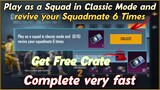 Play as a Squad in Classic Mode and revive your Squadmate 6 Times