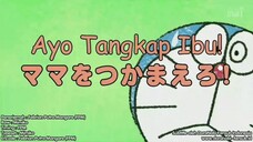 Doraemon Sub Indo - Ayo tangkap ibu!