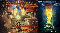 Eps 06 | A Record of a Mortal’s Journey to Immortality "Mortal Cultivation Biography" Season 2