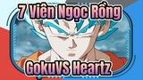 7 Viên Ngọc Rồng|Goku Siêu Xanh VS Heartz!Cuối cùng thì Heartz cũng bùng nổ !