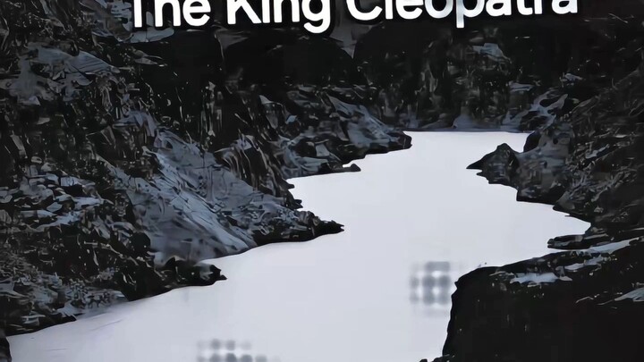 The King Cleopatra