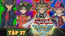 VUA TRÒ CHƠI YU-GI-OH TẬP 37 THUYẾT MINH