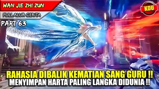 TERNYATA INILAH HARTA LANGKA YANG MENGGEMPARKAN SELURUH DUNIA !! - Alur Cerita Donghua #WJZZ PART 63