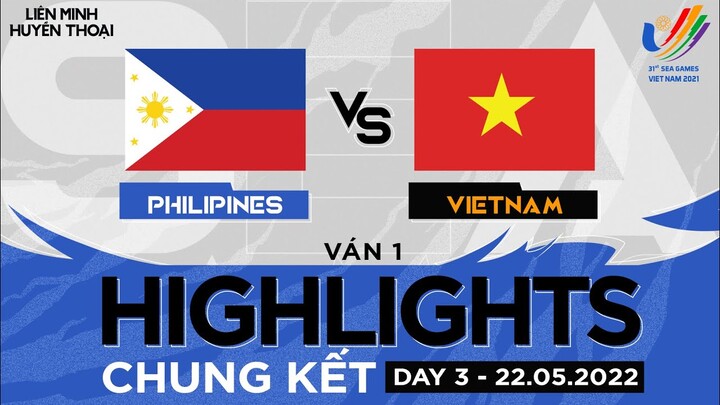 Highlights PHILIPPINES vs VIETNAM [GAME 1] [SEA Games 31 LMHT - Ngày 3][TRẬN CHUNG KẾT][22.05.2022]