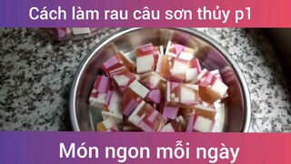 Làm rau câu sơn thủy p1